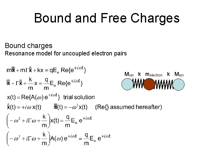 Bound and Free Charges Bound charges Resonance model for uncoupled electron pairs Mion k