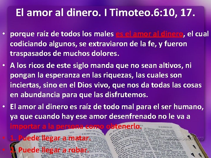 El amor al dinero. I Timoteo. 6: 10, 17. • porque raíz de todos El amor al dinero. I Timoteo. 6: 10, 17. • porque raíz de todos