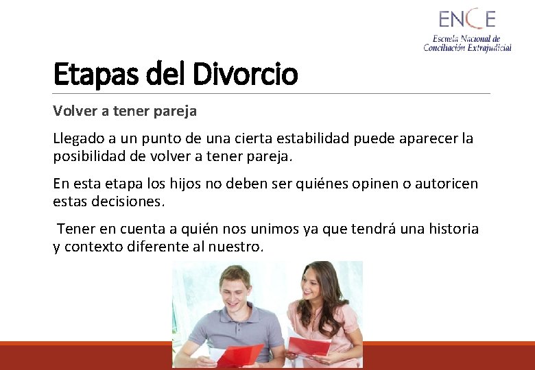 Etapas del Divorcio Volver a tener pareja Llegado a un punto de una cierta