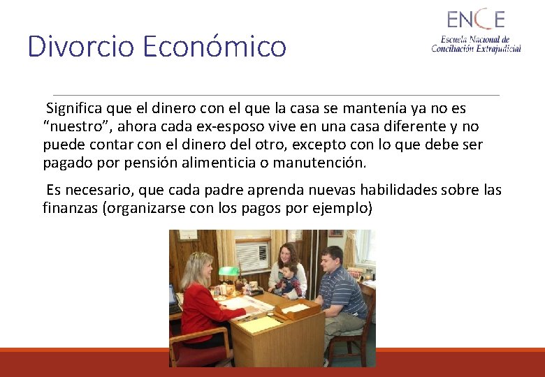 Divorcio Económico Significa que el dinero con el que la casa se mantenía ya