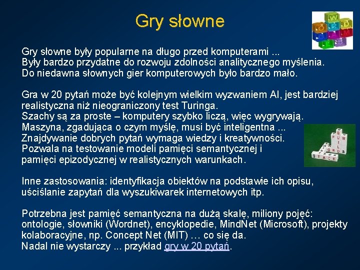 Gry słowne były popularne na długo przed komputerami. . . Były bardzo przydatne do