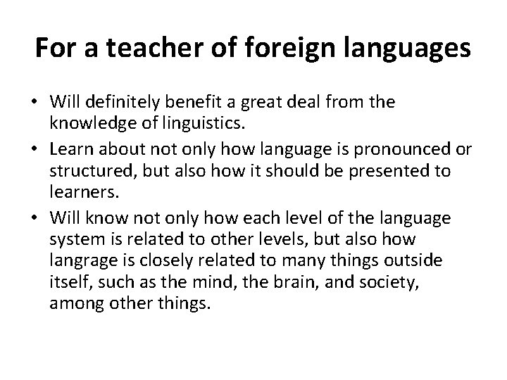 For a teacher of foreign languages • Will definitely benefit a great deal from For a teacher of foreign languages • Will definitely benefit a great deal from