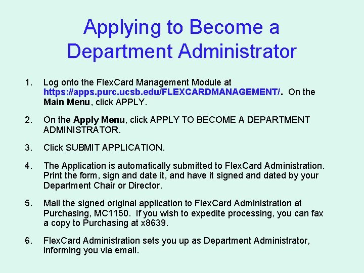 Applying to Become a Department Administrator 1. Log onto the Flex. Card Management Module