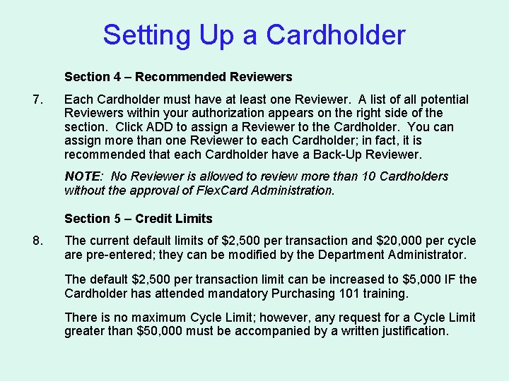 Setting Up a Cardholder Section 4 – Recommended Reviewers 7. Each Cardholder must have