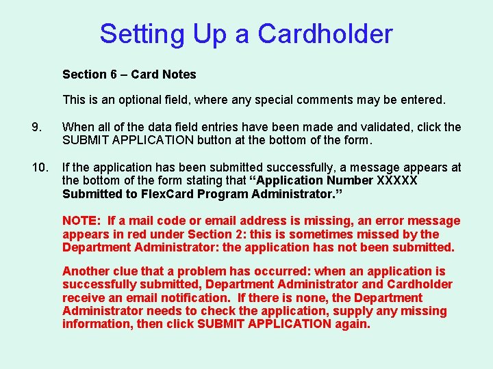 Setting Up a Cardholder Section 6 – Card Notes This is an optional field,