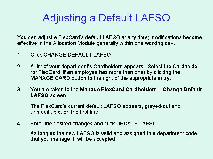 Adjusting a Default LAFSO You can adjust a Flex. Card’s default LAFSO at any