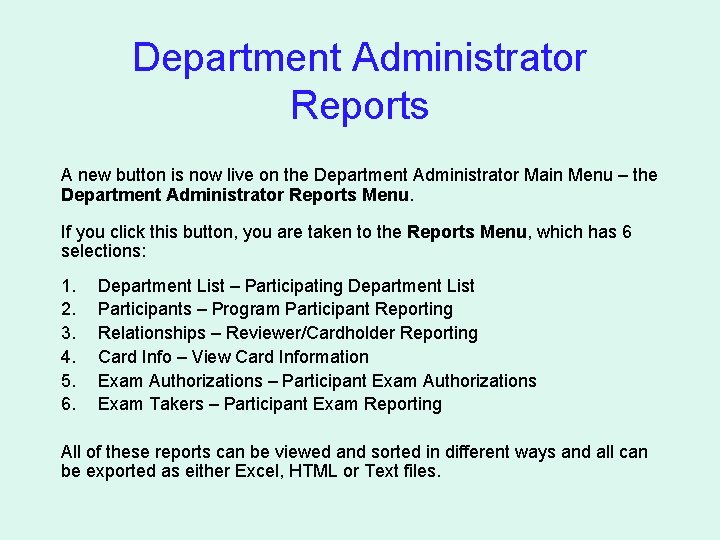 Department Administrator Reports A new button is now live on the Department Administrator Main