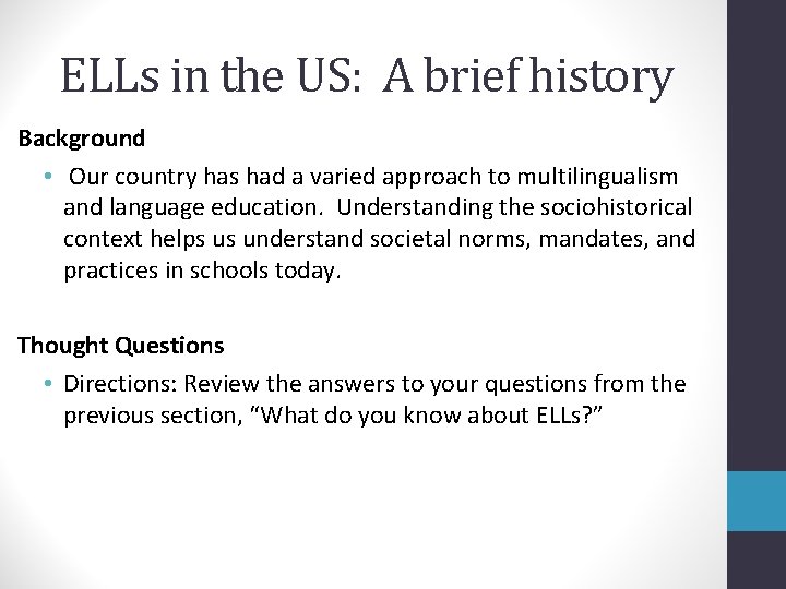 ELLs in the US: A brief history Background • Our country has had a