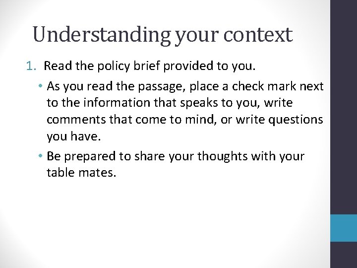 Understanding your context 1. Read the policy brief provided to you. • As you