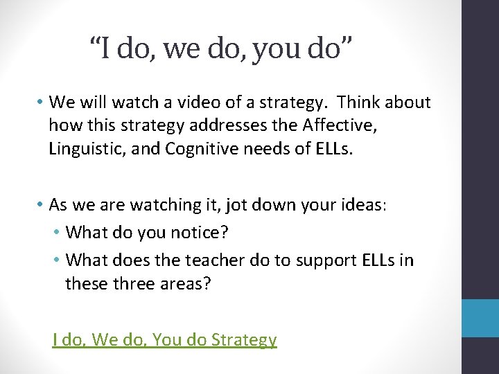 “I do, we do, you do” • We will watch a video of a