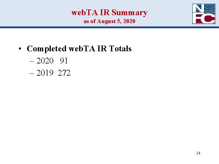 web. TA IR Summary as of August 5, 2020 • Completed web. TA IR web. TA IR Summary as of August 5, 2020 • Completed web. TA IR