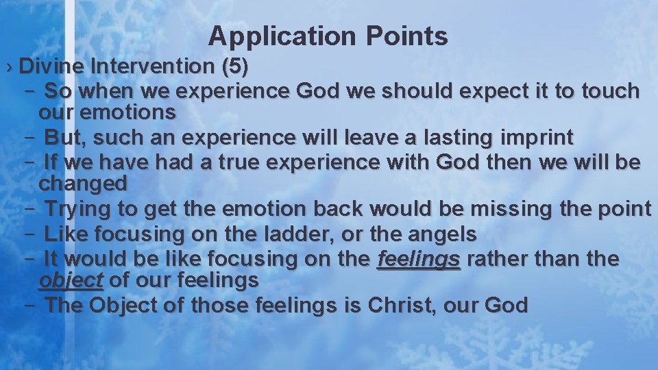 Application Points › Divine Intervention (5) – So when we experience God we should