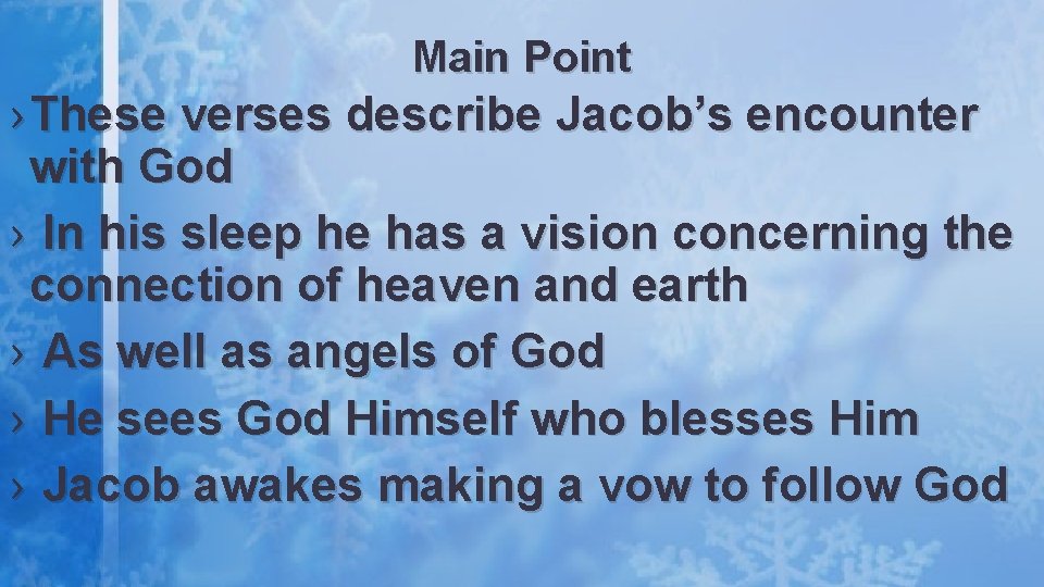 Main Point › These verses describe Jacob’s encounter with God › In his sleep