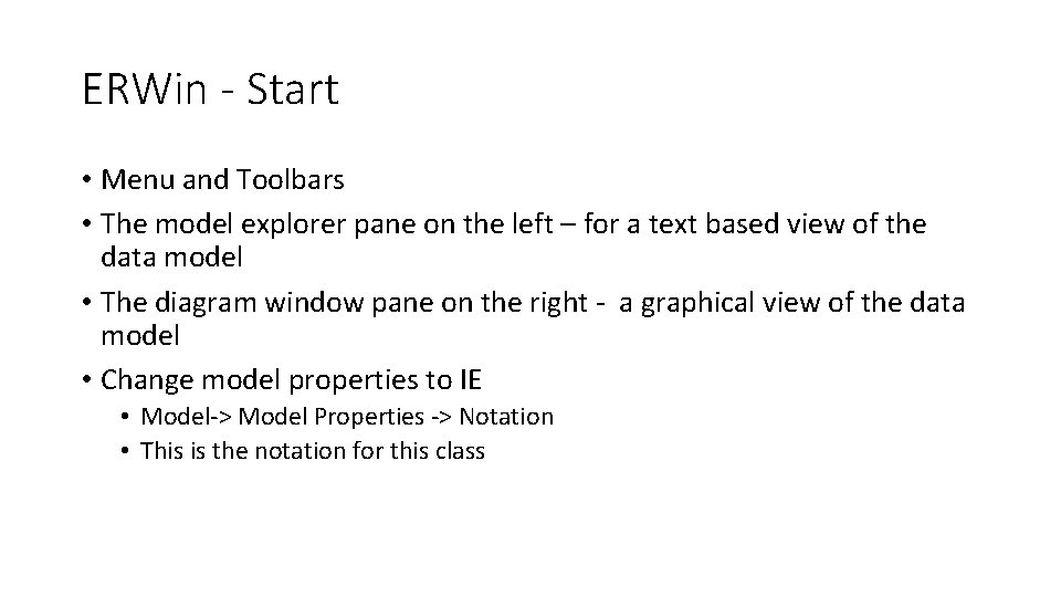 ERWin - Start • Menu and Toolbars • The model explorer pane on the