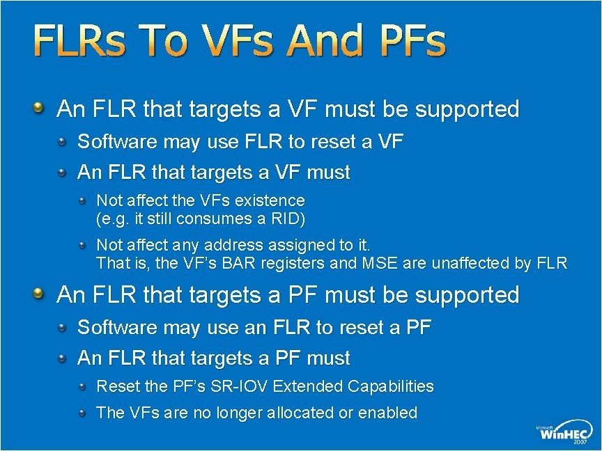 FLRs To VFs And PFs An FLR that targets a VF must be supported FLRs To VFs And PFs An FLR that targets a VF must be supported