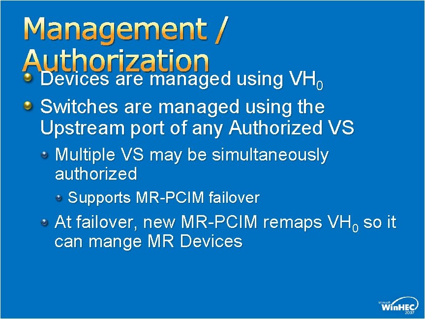 Management / Authorization Devices are managed using VH 0 Switches are managed using the Management / Authorization Devices are managed using VH 0 Switches are managed using the