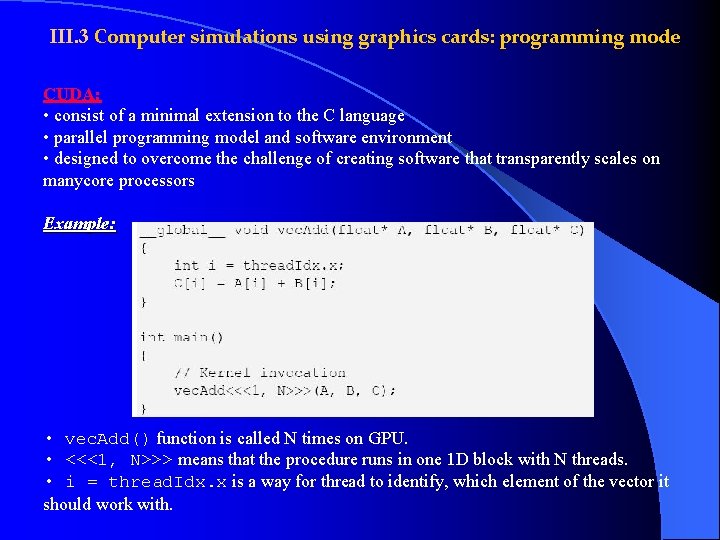 III. 3 Computer simulations using graphics cards: programming mode CUDA: • consist of a III. 3 Computer simulations using graphics cards: programming mode CUDA: • consist of a