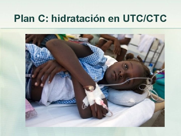 Plan C: hidratación en UTC/CTC 
