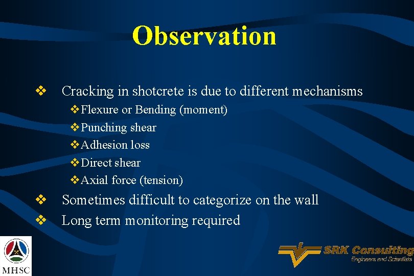 Observation v Cracking in shotcrete is due to different mechanisms v. Flexure or Bending