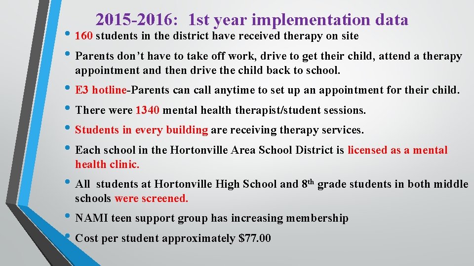 2015 -2016: 1 st year implementation data • 160 students in the district have