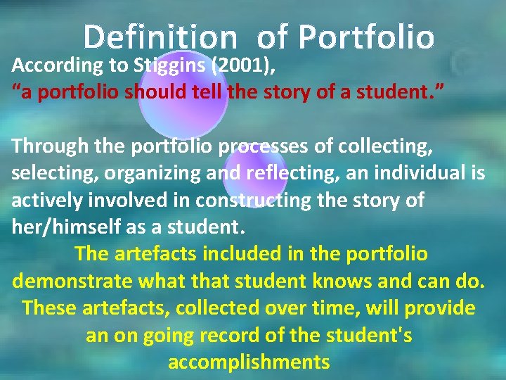 Definition of Portfolio According to Stiggins (2001), “a portfolio should tell the story of Definition of Portfolio According to Stiggins (2001), “a portfolio should tell the story of