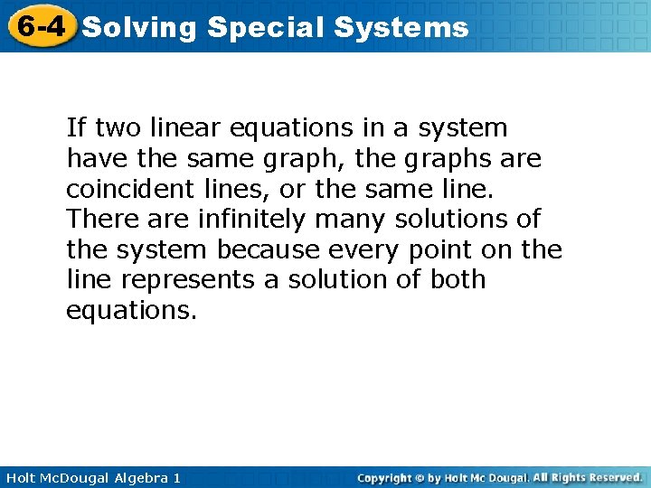 6 -4 Solving Special Systems If two linear equations in a system have the 6 -4 Solving Special Systems If two linear equations in a system have the