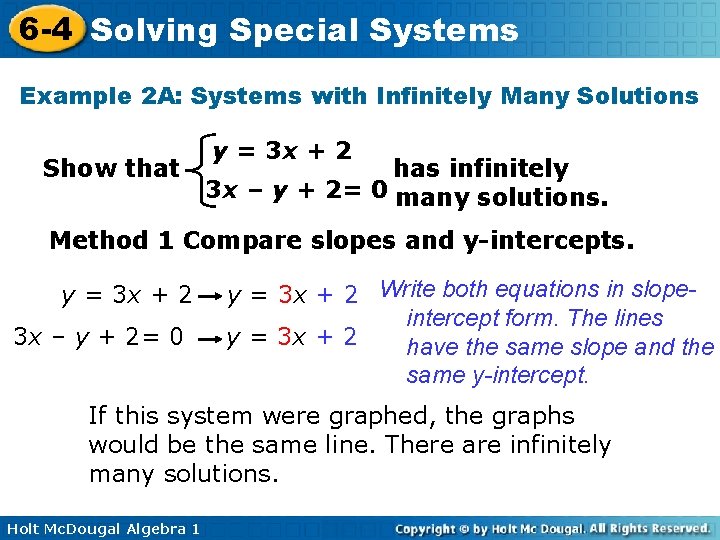 6 -4 Solving Special Systems Example 2 A: Systems with Infinitely Many Solutions Show 6 -4 Solving Special Systems Example 2 A: Systems with Infinitely Many Solutions Show