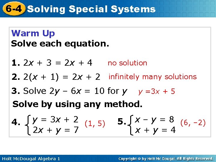 6 -4 Solving Special Systems Warm Up Solve each equation. 1. 2 x + 6 -4 Solving Special Systems Warm Up Solve each equation. 1. 2 x +
