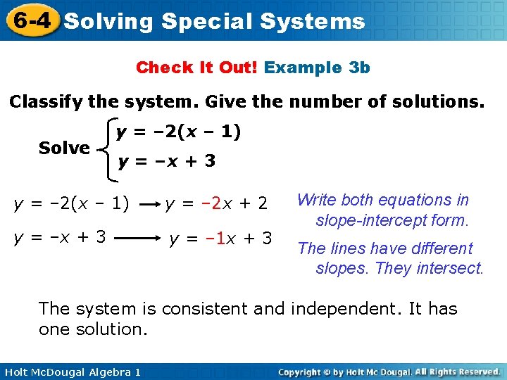 6 -4 Solving Special Systems Check It Out! Example 3 b Classify the system. 6 -4 Solving Special Systems Check It Out! Example 3 b Classify the system.