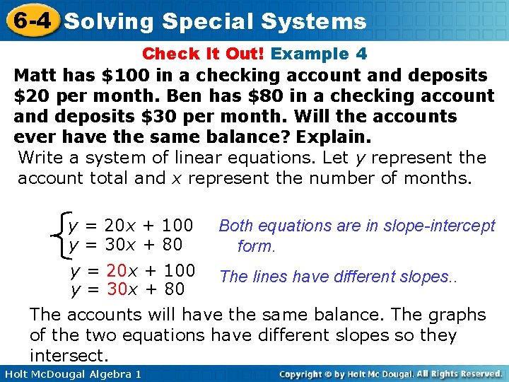 6 -4 Solving Special Systems Check It Out! Example 4 Matt has $100 in 6 -4 Solving Special Systems Check It Out! Example 4 Matt has $100 in