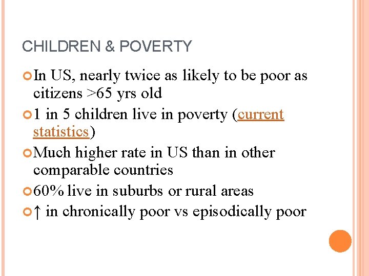CHILDREN & POVERTY In US, nearly twice as likely to be poor as citizens