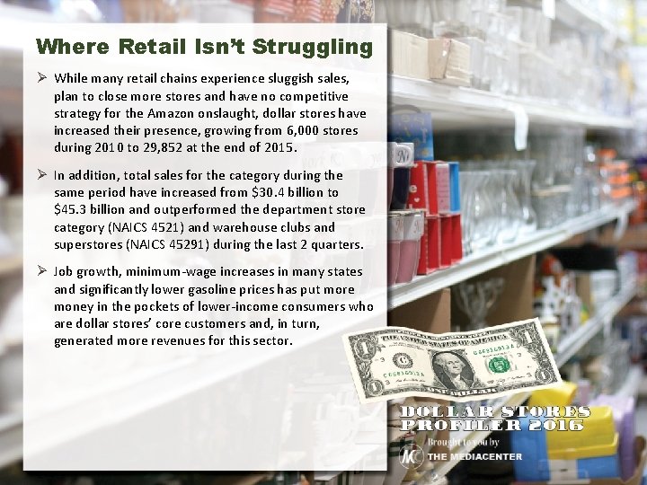 Where Retail Isn’t Struggling Ø While many retail chains experience sluggish sales, plan to