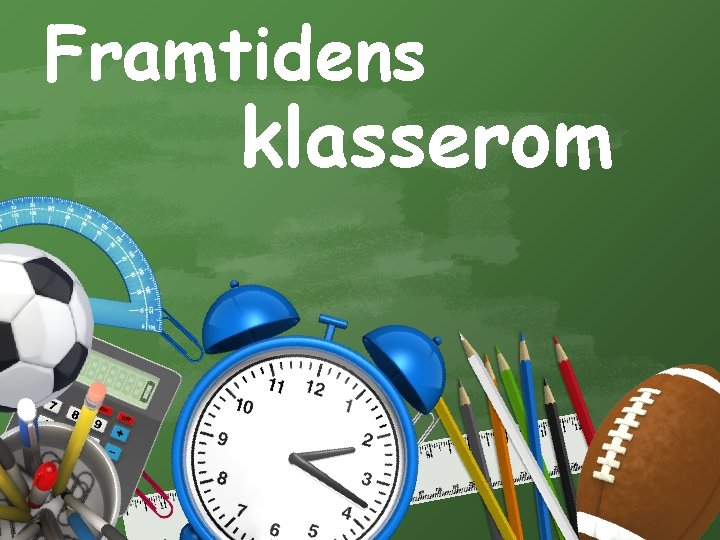 Framtidens klasserom 