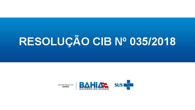 RESOLUÇÃO CIB Nº 035/2018 