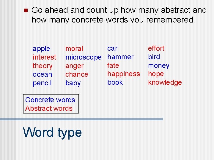 n Go ahead and count up how many abstract and how many concrete words