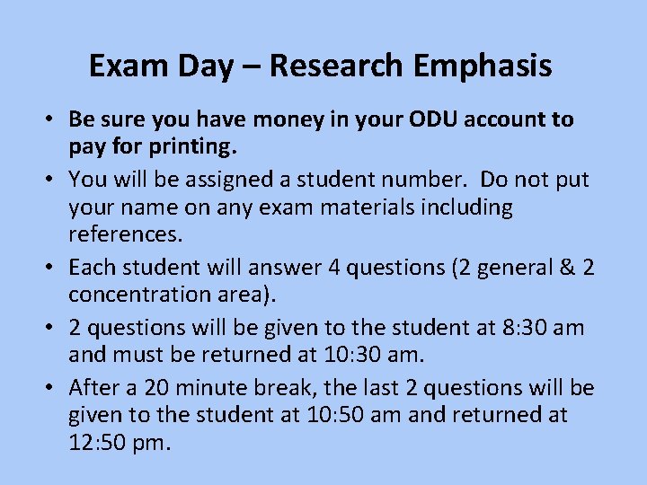 Exam Day – Research Emphasis • Be sure you have money in your ODU