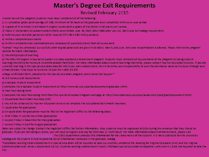 Master’s Degree Exit Requirements Revised February 2015 In order to exit the program, students