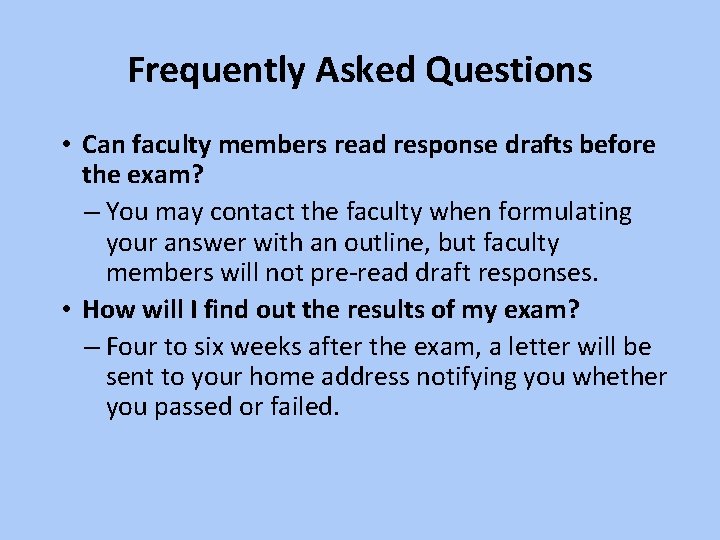 Frequently Asked Questions • Can faculty members read response drafts before the exam? –