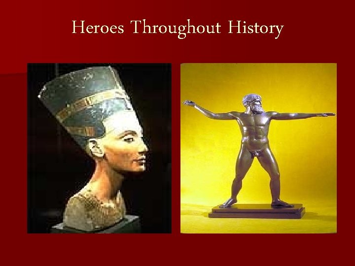 Heroes Throughout History 