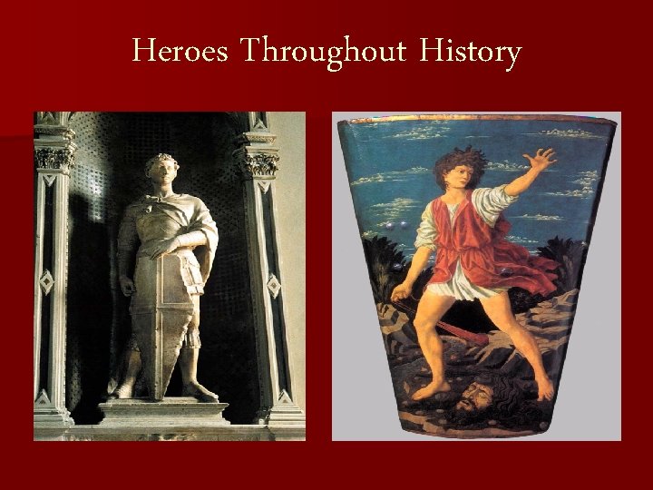 Heroes Throughout History 