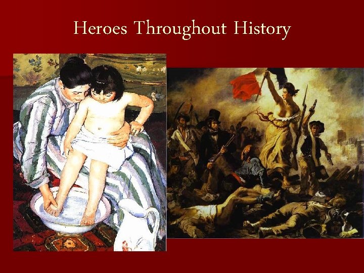 Heroes Throughout History 