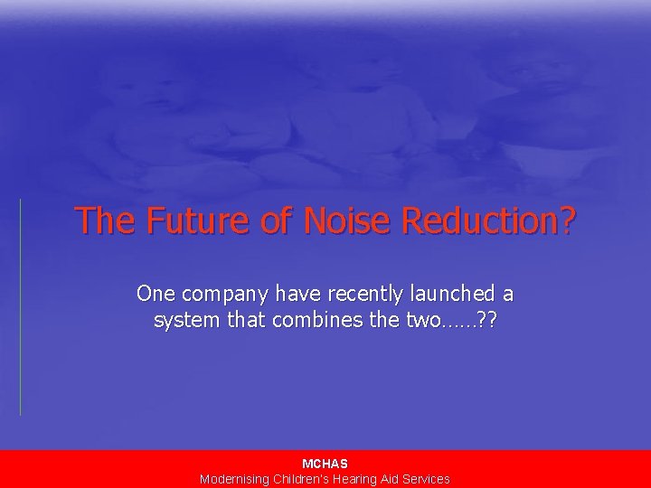 The Future of Noise Reduction? One company have recently launched a system that combines