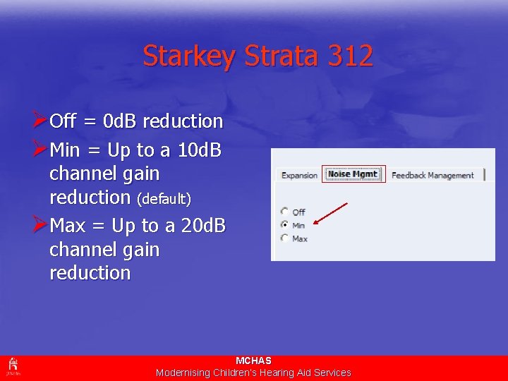 Starkey Strata 312 ØOff = 0 d. B reduction ØMin = Up to a
