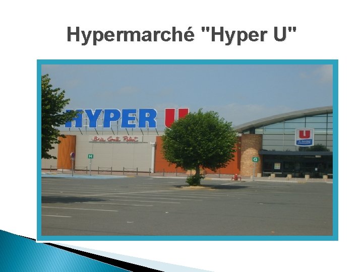 Hypermarché "Hyper U" 