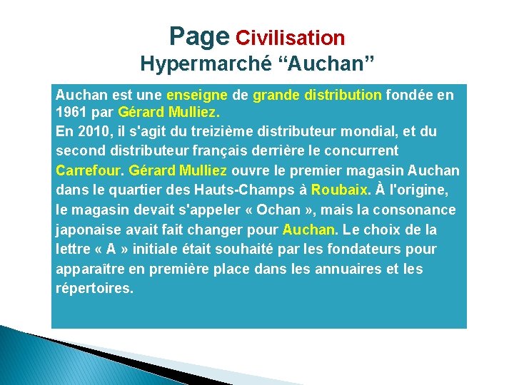 Page Civilisation Hypermarché “Auchan” Auchan est une enseigne de grande distribution fondée en 1961
