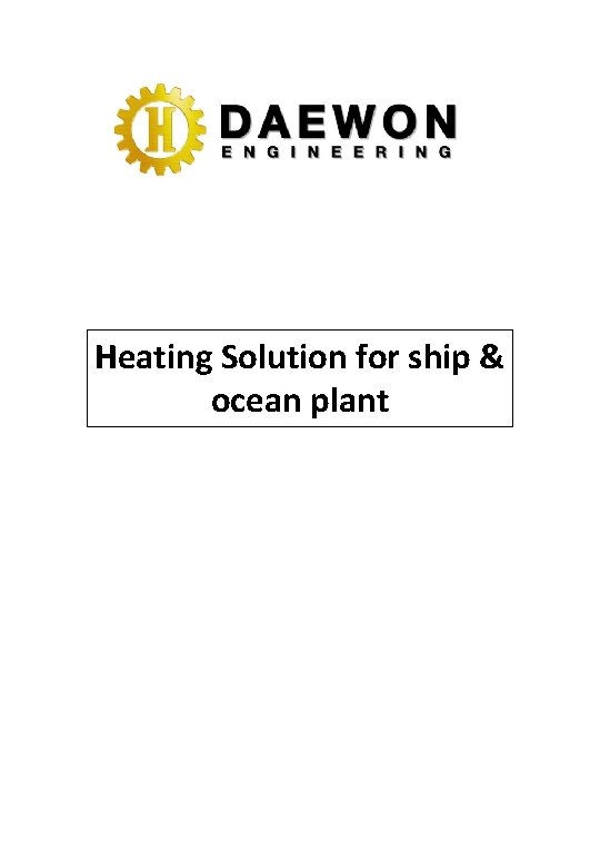 Heating Solution for ship & ocean plant 