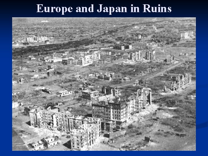 Europe and Japan in Ruins 