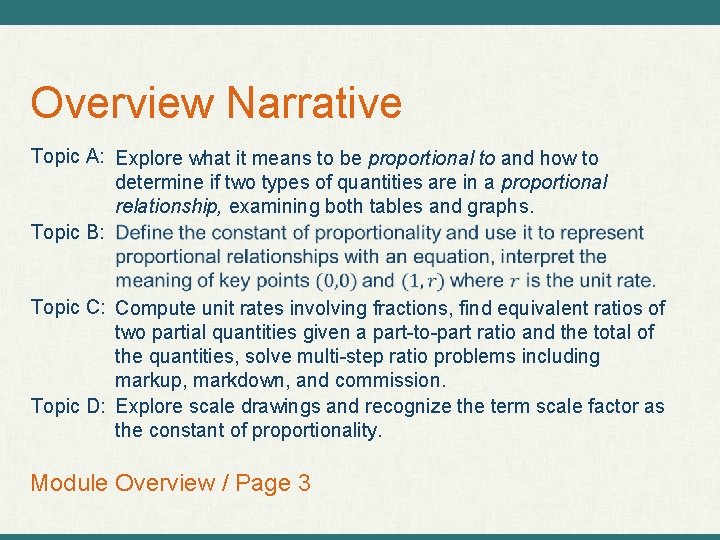 Overview Narrative Topic A: Explore what it means to be proportional to and how