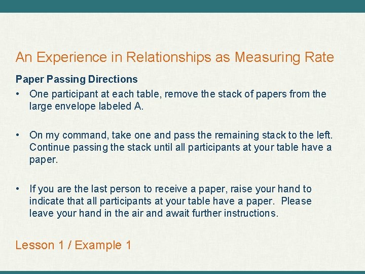 An Experience in Relationships as Measuring Rate Paper Passing Directions • One participant at