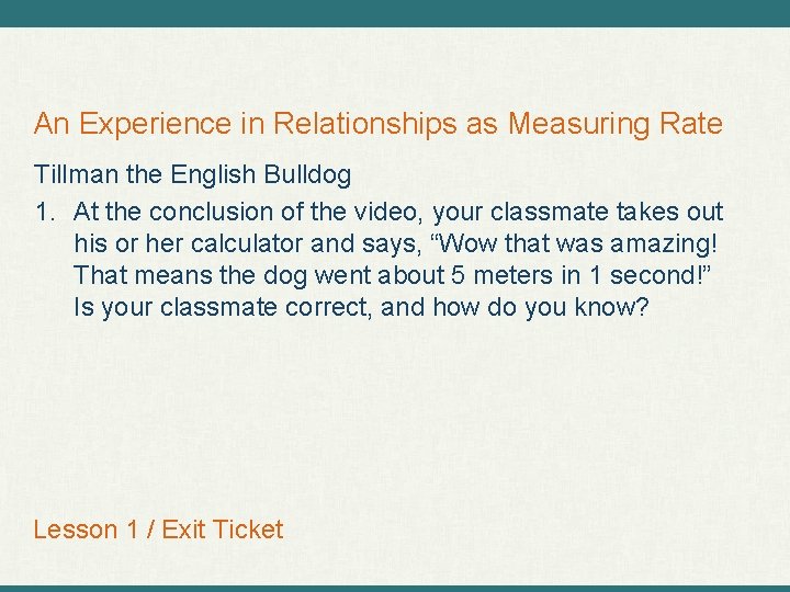 An Experience in Relationships as Measuring Rate Tillman the English Bulldog 1. At the